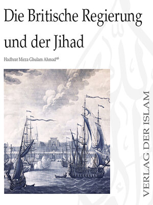 cover image of Die Britische Regierung und der Jihad | Hadhrat Mirza Ghulam Ahmad